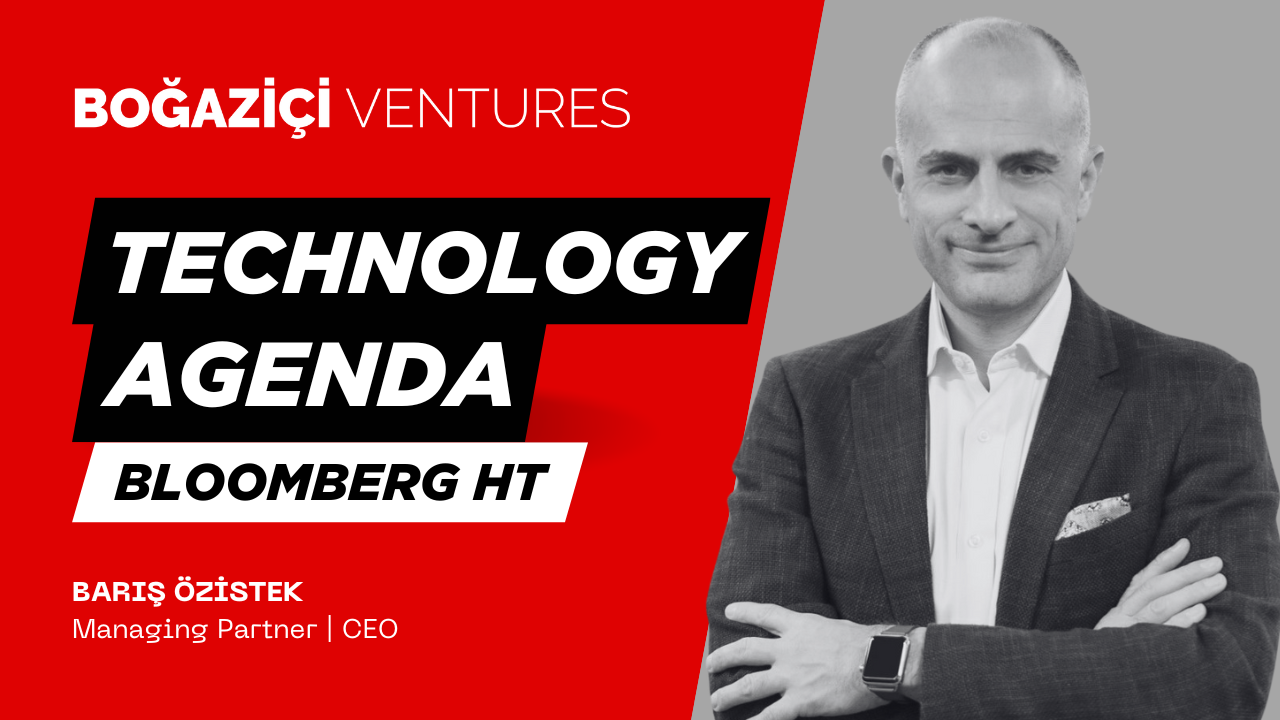 Barış Özistek, CEO of Boğaziçi Ventures | Bloomberg HT, Technology Agenda